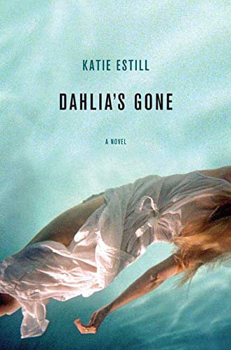 Dahlia's Gone: A Novel