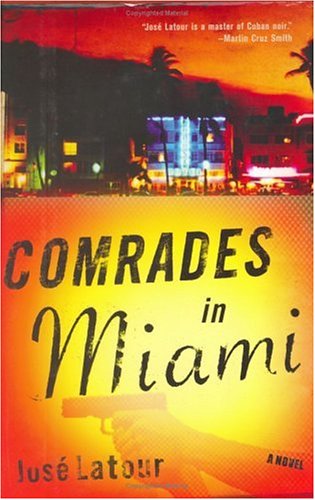 Comrades in Miami: A Novel
