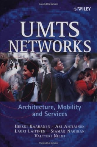 UMTS Networks: Architecture, Mobility and Services