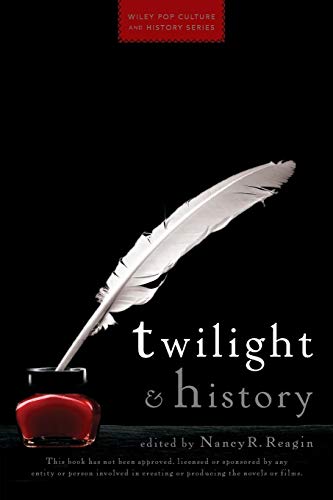 Twilight and History (Wiley Pop Culture and History Series)