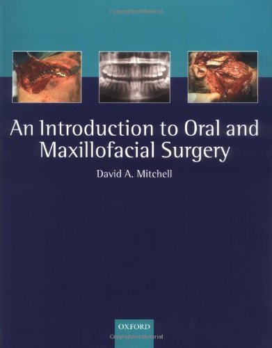 An Introduction to Oral and Maxillofacial Surgery (Oxford Medical Publications)