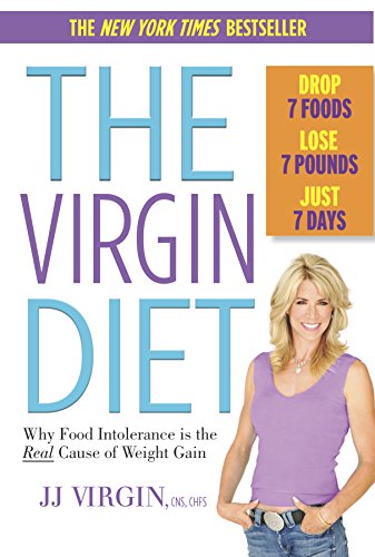 The Virgin Diet: Drop 7 Foods, Lose 7 Pounds, Just 7 Days - 471