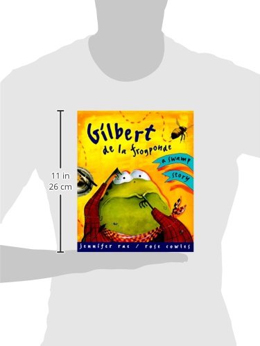Gilbert De La Frogponde: A Swamp Story