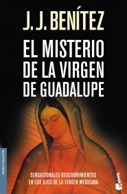 El misterio de la Virgen de Guadalupe/ The mystery of the Virgin of Guadalupe (Spanish Edition)