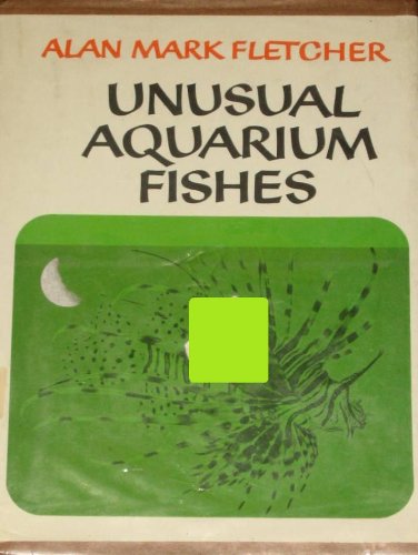 Unusual Aquarium Fishes