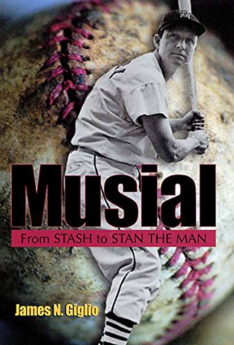 Musial: From Stash to Stan the Man (Missouri Biography Series) (Volume 1)