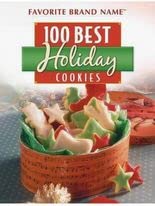 Favorite Brand Name RecipesTM 100 Best Holiday Cookies