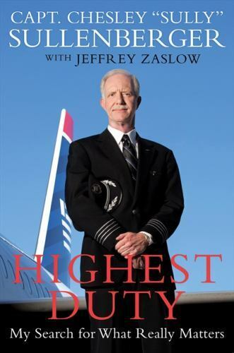 Highest Duty : My Search for What Really Matters by Jeffrey Zaslow and...